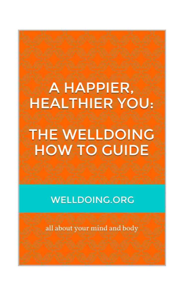 A Happier, Healthier You: The Welldoing How To Guide