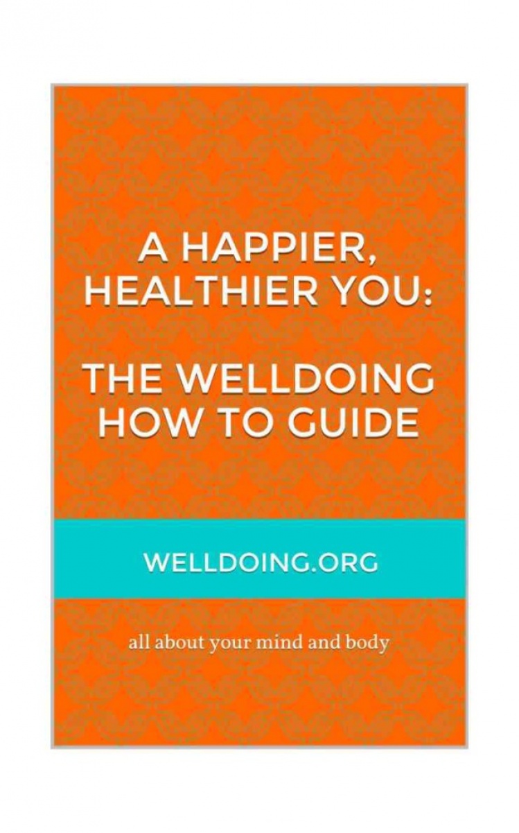 A Happier, Healthier You: The Welldoing How To Guide