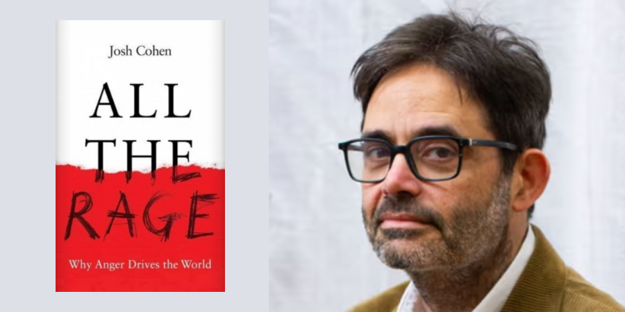 Book of the Month: All the Rage - Why Anger Drives the World by Josh Cohen